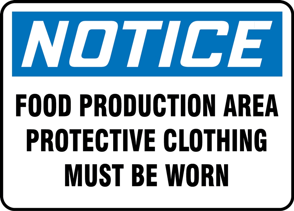 NOTICE FOOD PRODUCTION AREA PROTECTIVE CLOTHING MUST BE WORN