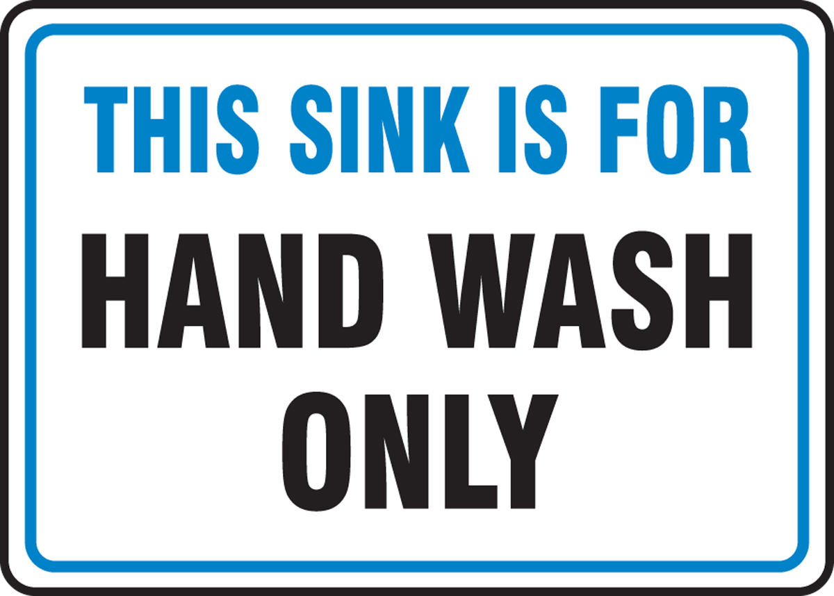 THIS SINK IS FOR HAND WASH ONLY