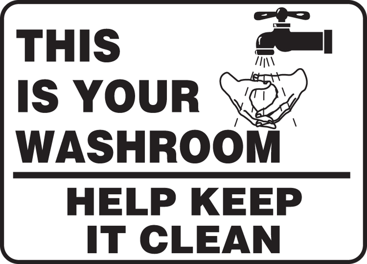 This Is Your Washroom Help Keep It Clean Safety Sign Mrst549 