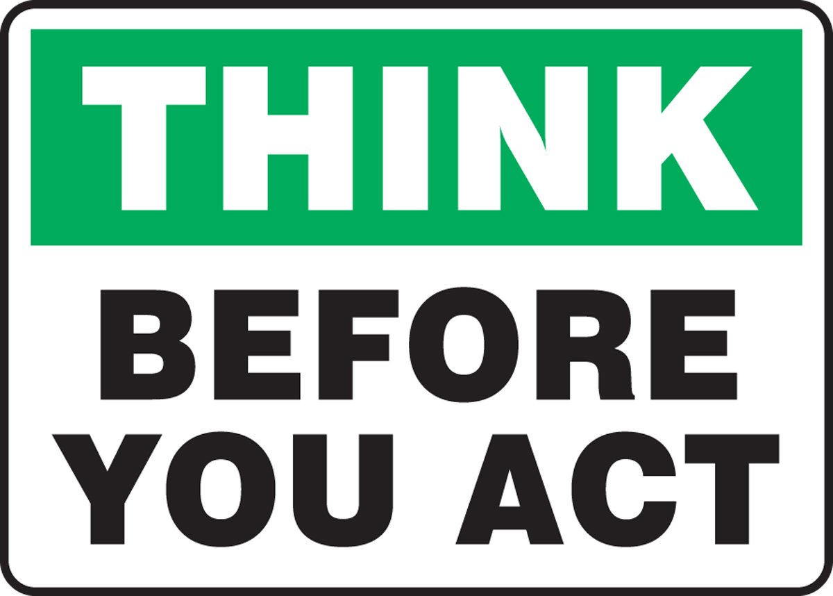 BEFORE YOU ACT
