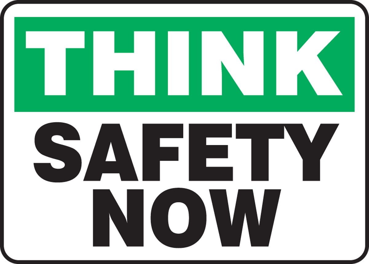 Safety Sign, Header: THINK, Legend: SAFETY NOW