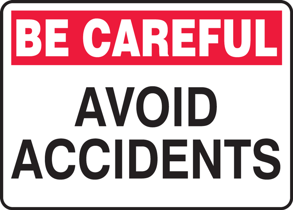 AVOID ACCIDENTS