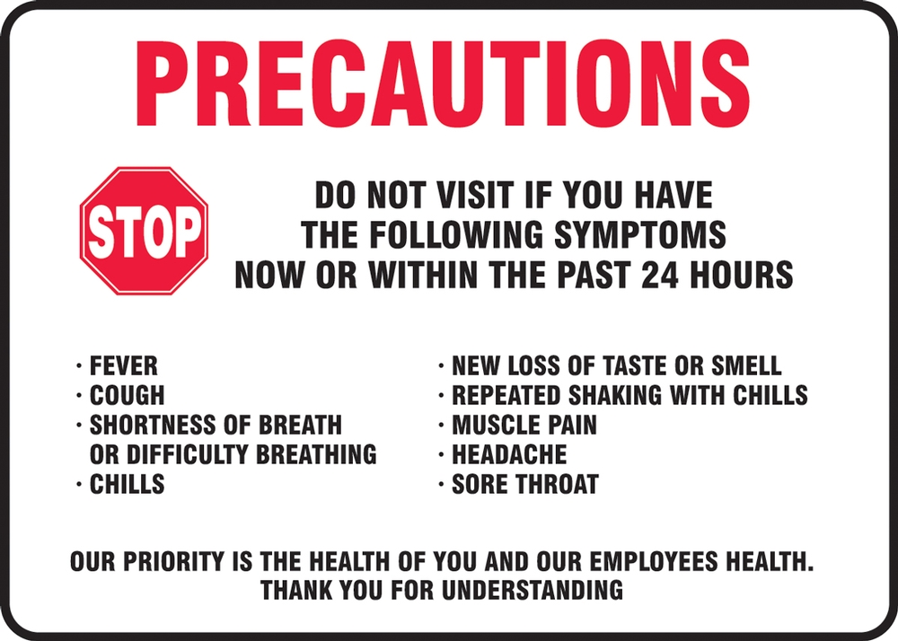 Safety Sign: Precautions Do Not Visit If You Have The Following Symptoms Now Or Within The Past 24 Hours Fever Cough Shortness Of Breath ...