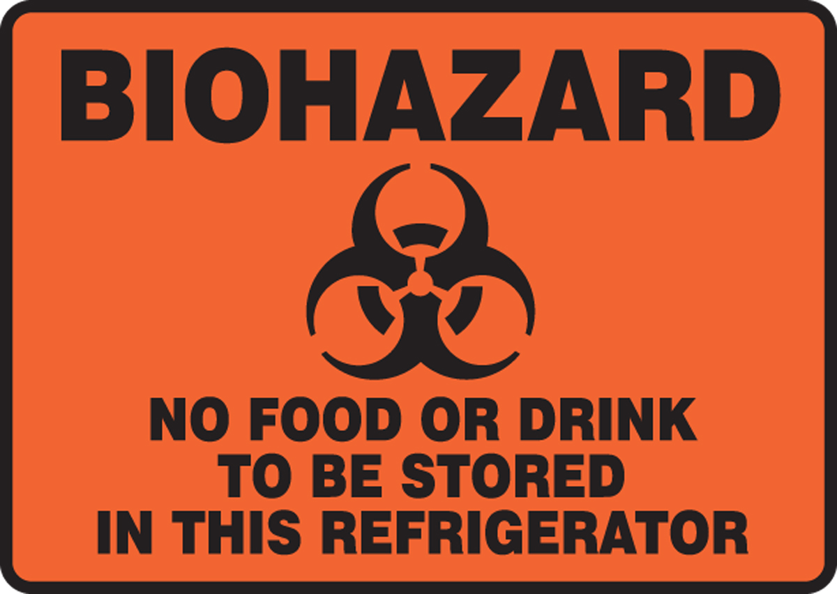 BIOHAZARD NO FOOD OR DRINK TO BE STORED IN THIS REFRIGERATOR