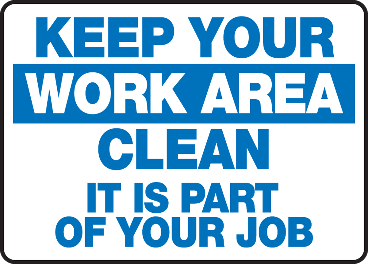 keep-your-work-area-clean-it-is-part-of-your-job-safety-sign-mhsk533