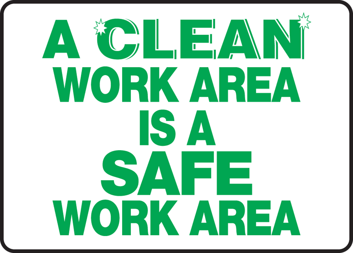A tidy area is a safer area sign 