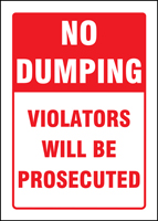 NO DUMPING VIOLATORS WILL BE PROSECUTED