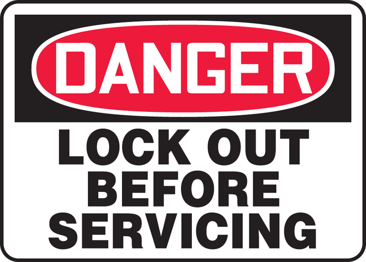 LOCK OUT BEFORE SERVICING
