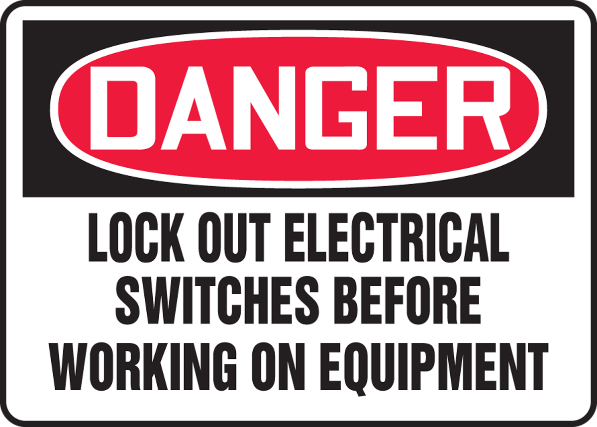 LOCKOUT ELECTRICAL SWITCHES BEFORE WORKING ON EQUIPMENT