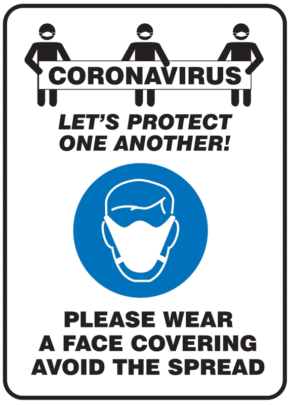 CORONAVIRUS LETS PROTECT ONE ANOTHER! PLEASE WEAR FACE COVERING AVOID THE SPREAD
