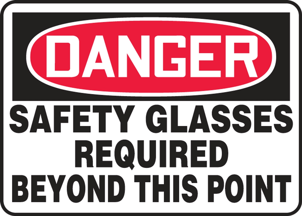 Safety Sign, Header: DANGER, Legend: SAFETY GLASSES REQUIRED BEYOND THIS POINT