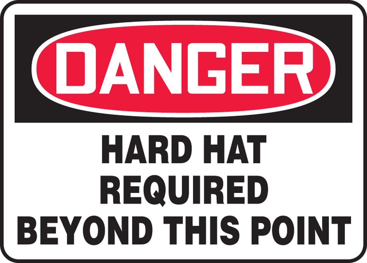 HARD HAT REQUIRED BEYOND THIS POINT