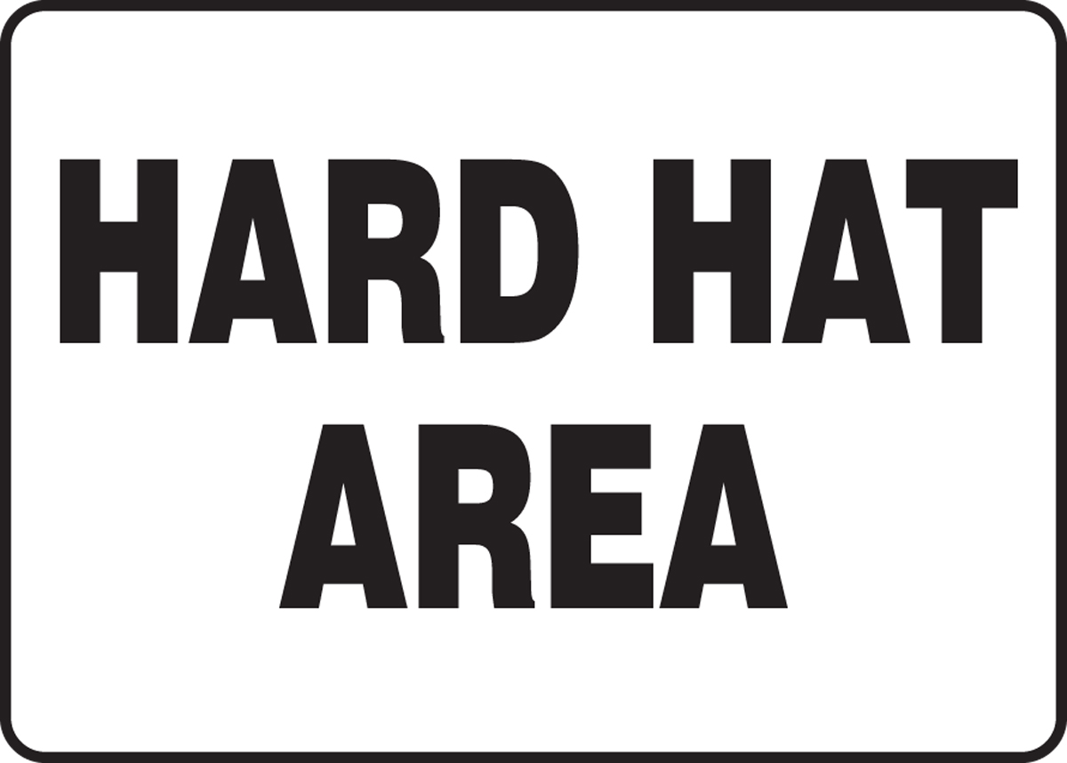 HARD HAT AREA