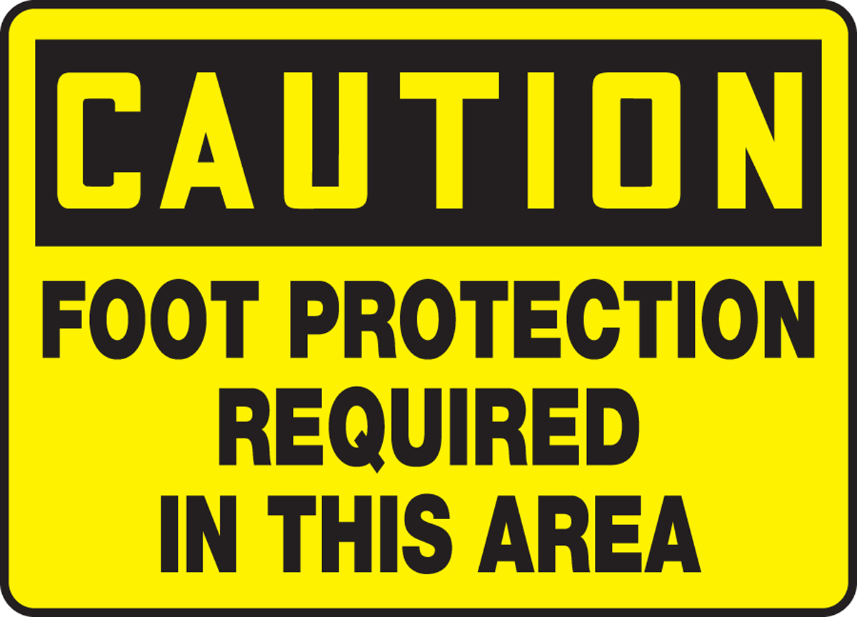 FOOT PROTECTION REQUIRED IN THIS AREA
