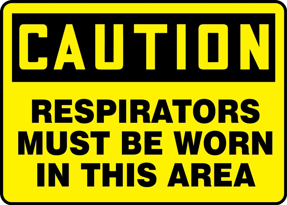 RESPIRATORS MUST BE WORN IN THIS AREA