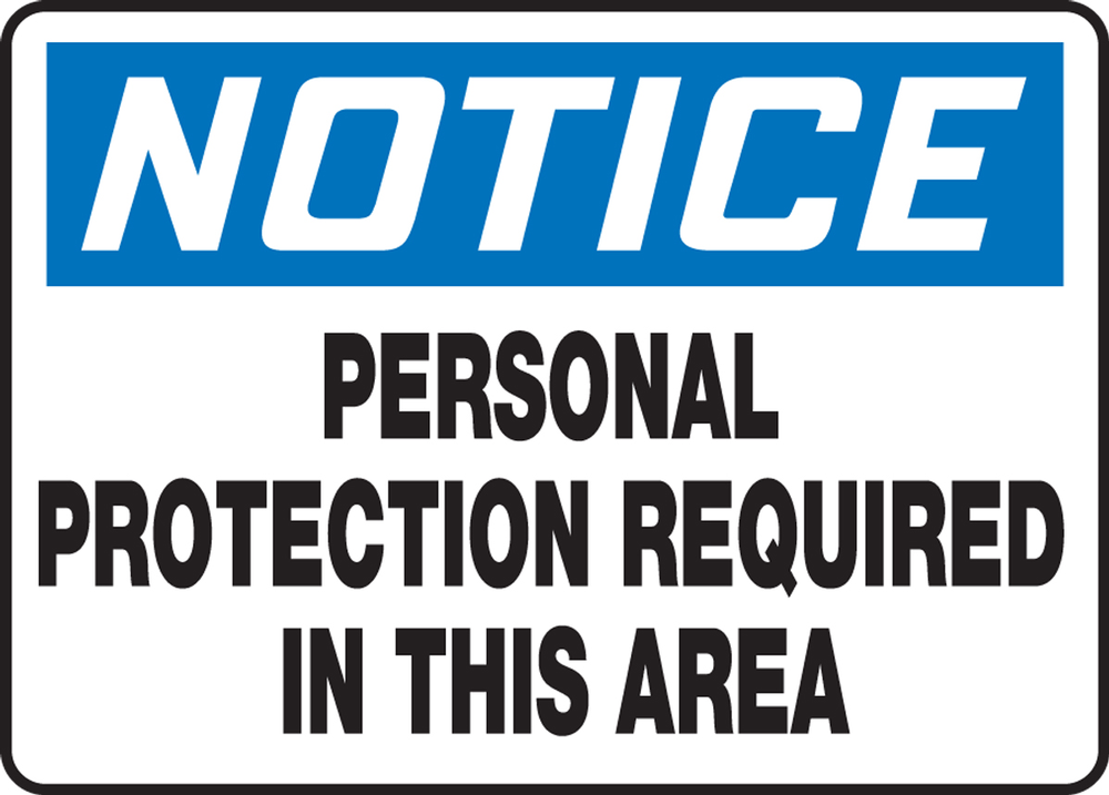 PERSONAL PROTECTION REQUIRED IN THIS AREA