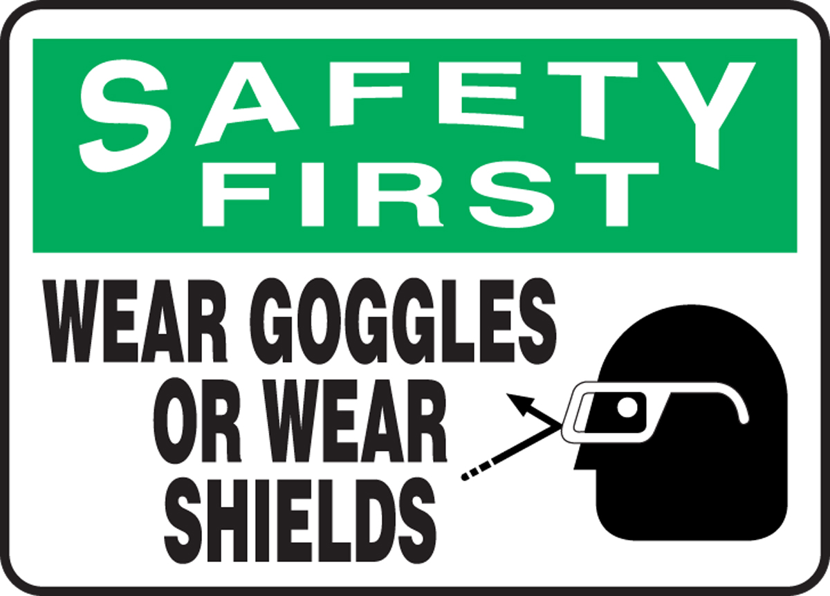 WEAR GOGGLES OR WEAR SHIELDS (W/GRAPHIC)