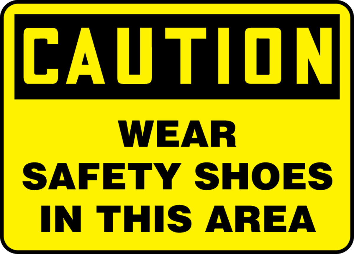 WEAR SAFETY SHOES IN THIS AREA
