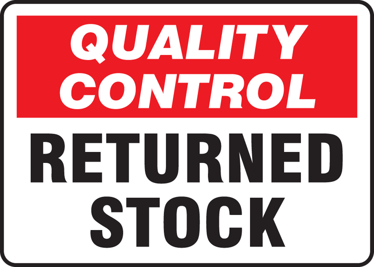 QUALITY CONTROL RETURNED STOCK
