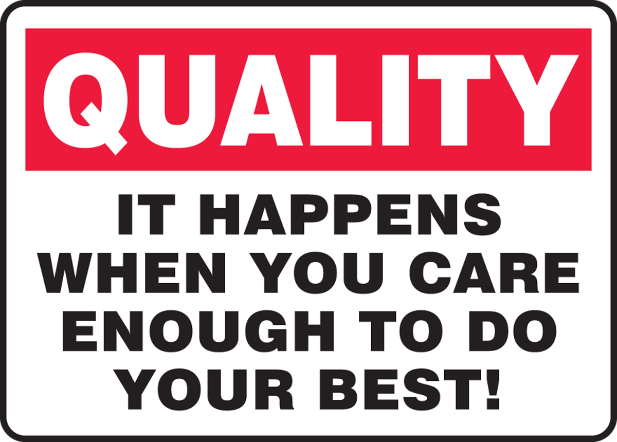 IT HAPPENS WHEN YOU CARE ENOUGH TO DO YOUR BEST!