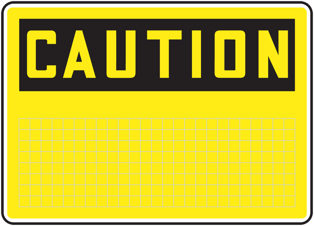 CAUTION W/ GRIDS