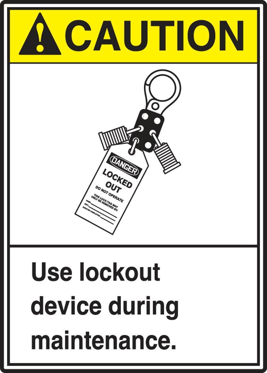 USE LOCKOUT DEVICE DURING MAINTENANCE (W/GRAPHIC)