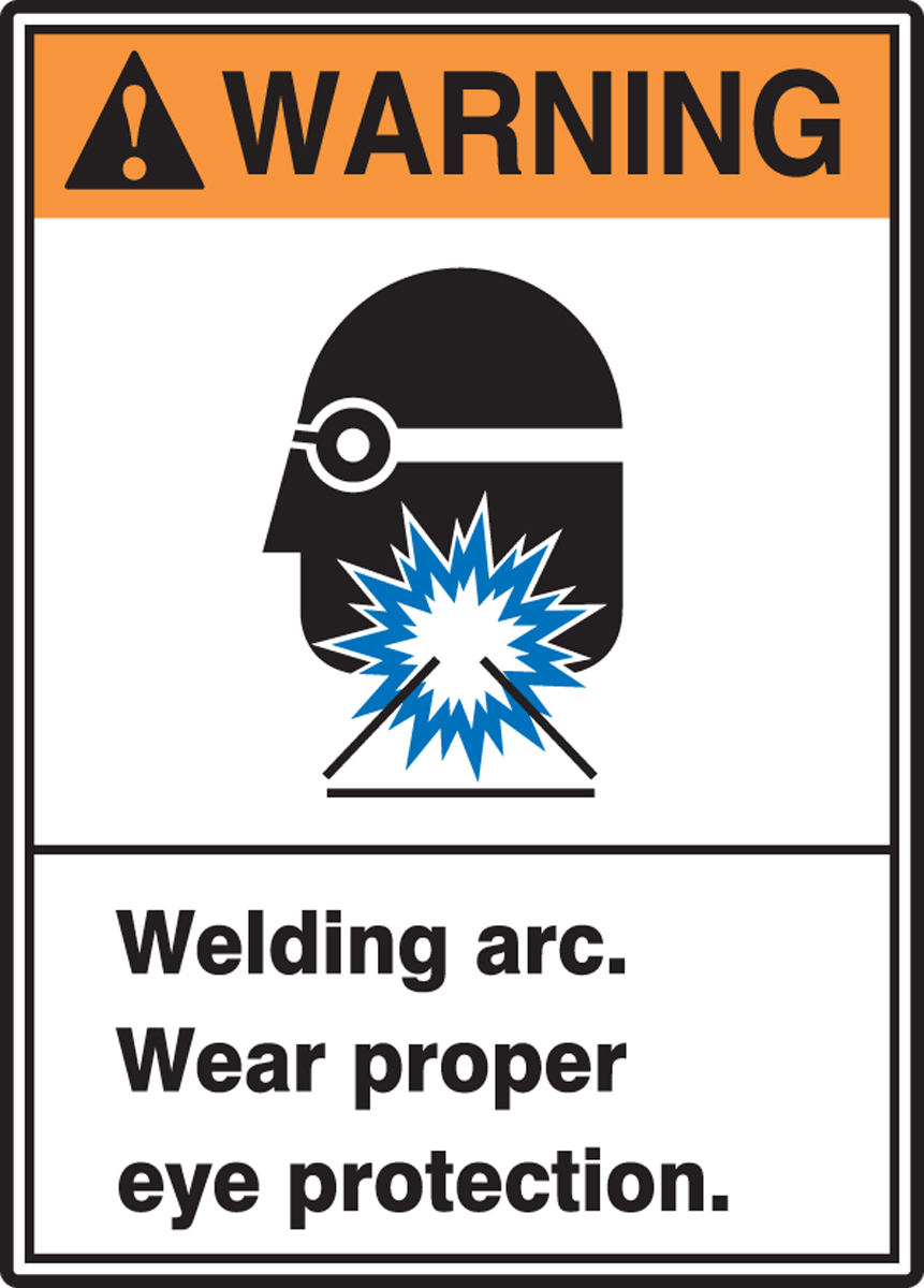 OSHA Danger Sign Welding Arc Wear ProperHeavy Duty Sign or Label 