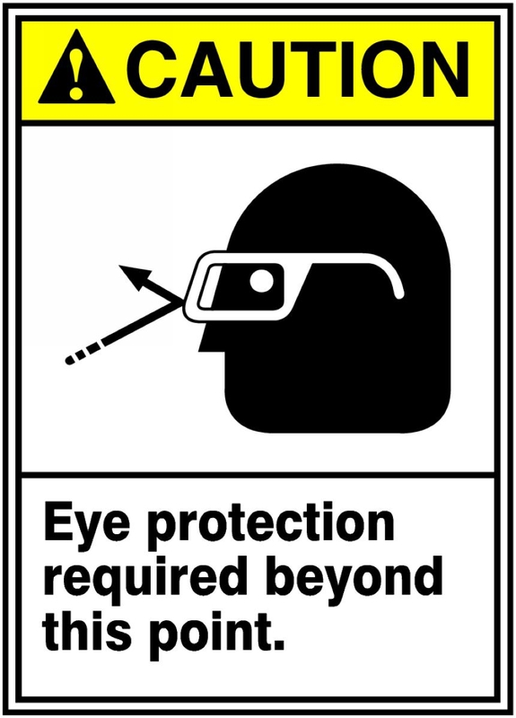 Safety Sign, Header: CAUTION, Legend: CAUTION EYE PROTECTION REQUIRED BEYOND THIS POINT