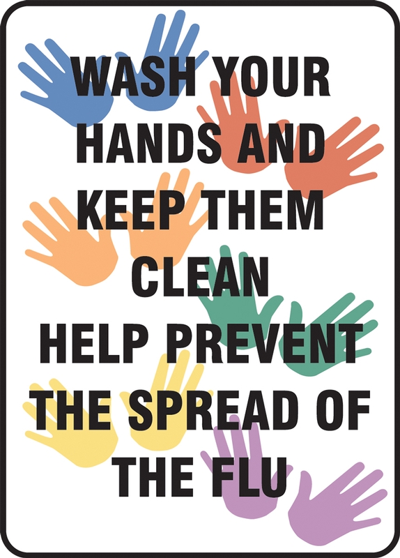 Safety Sign: Wash Your Hands And Keep Them Clean Help Prevent The Spread Of The Flu