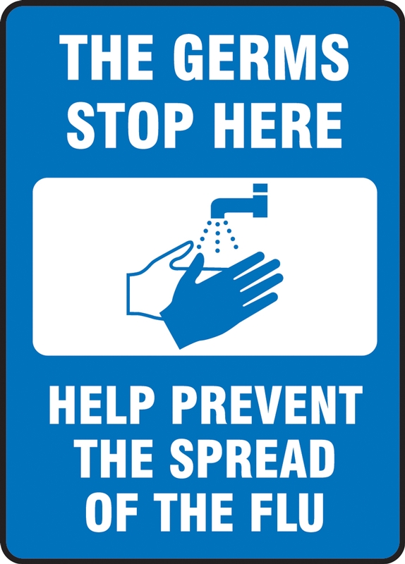 Safety Sign: The Germs Stop Here Help Prevent The Spread Of The Flu