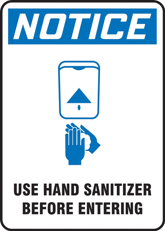 Safety Sign, Header: NOTICE, Legend: USE HAND SANITIZER BEFORE ENTERING (W/GRAPHIC)