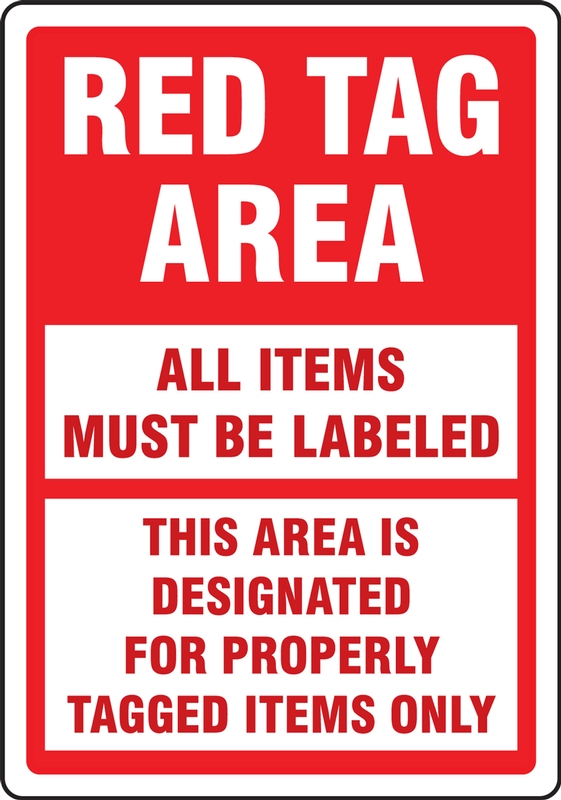 Red Tag Safety Sign: Red Tag Area - All Items Must Be Labeled - This Area Is Designated For Properly Tagged Items Only