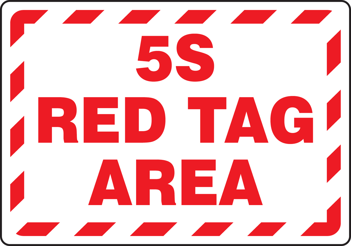 Red Tag Area Sign Plastic 10" x 14" 5S RED TAG AREA Red/White  1 EA