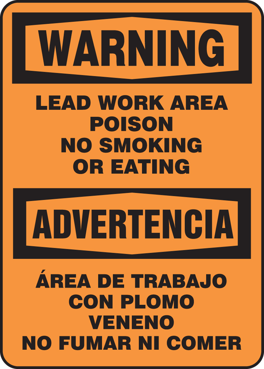 WARNING LEAD WORK AREA POISON NO SMOKING OR EATING / ADVERTENCIA AREA DE TRABAJO CON PLOMO VENENO NO FUMAR NI COMER