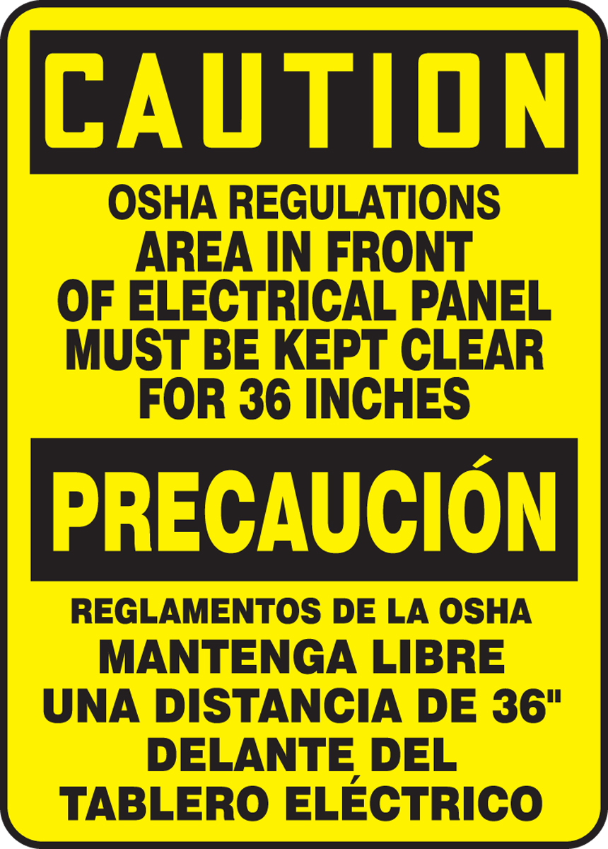 OSHA REGULATIONS AREA IN FRONT ELECTRICAL PANEL MUST BE KEPT CLEAR FOR 36 INCHES (BILINGUAL)