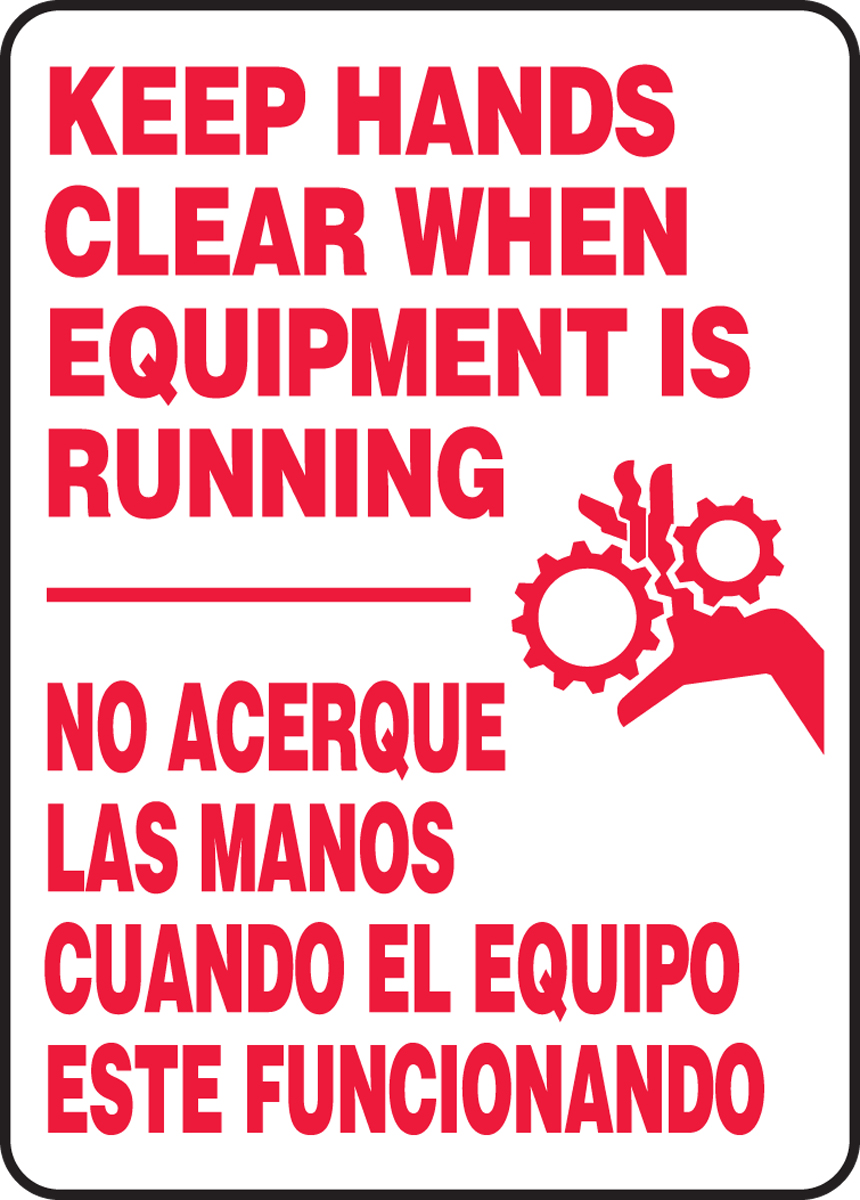 KEEP HANDS CLEAR WHEN EQUIPMENT IS RUNNING (W/GRAPHIC) (BILINGUAL)