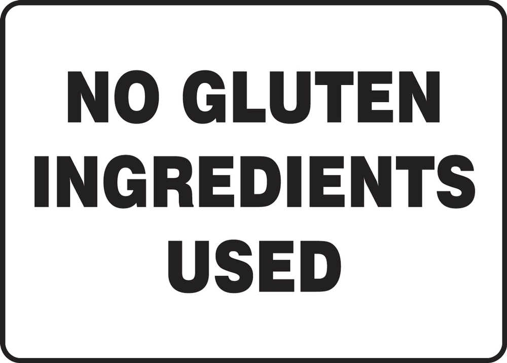 NO GLUTEN INGREDIENTS USED