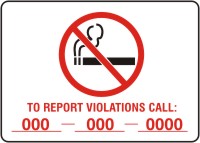 (NO SMOKING SYMBOL) TO REPORT VIOLATIONS CALL: ___ - ___ - ___