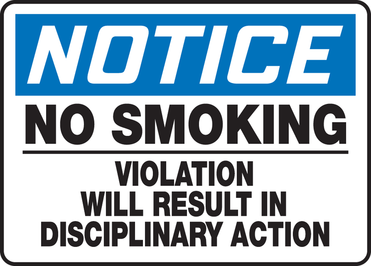 NO SMOKING VIOLATION WILL RESULT IN DISCIPLINARY ACTION