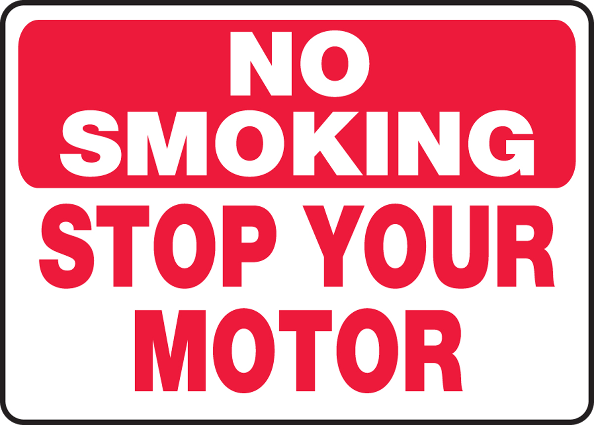 NO SMOKING STOP YOUR MOTOR