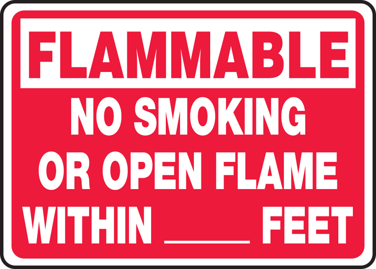 FLAMMABLE NO SMOKING OR OPEN FLAME WITHIN ___ FEET