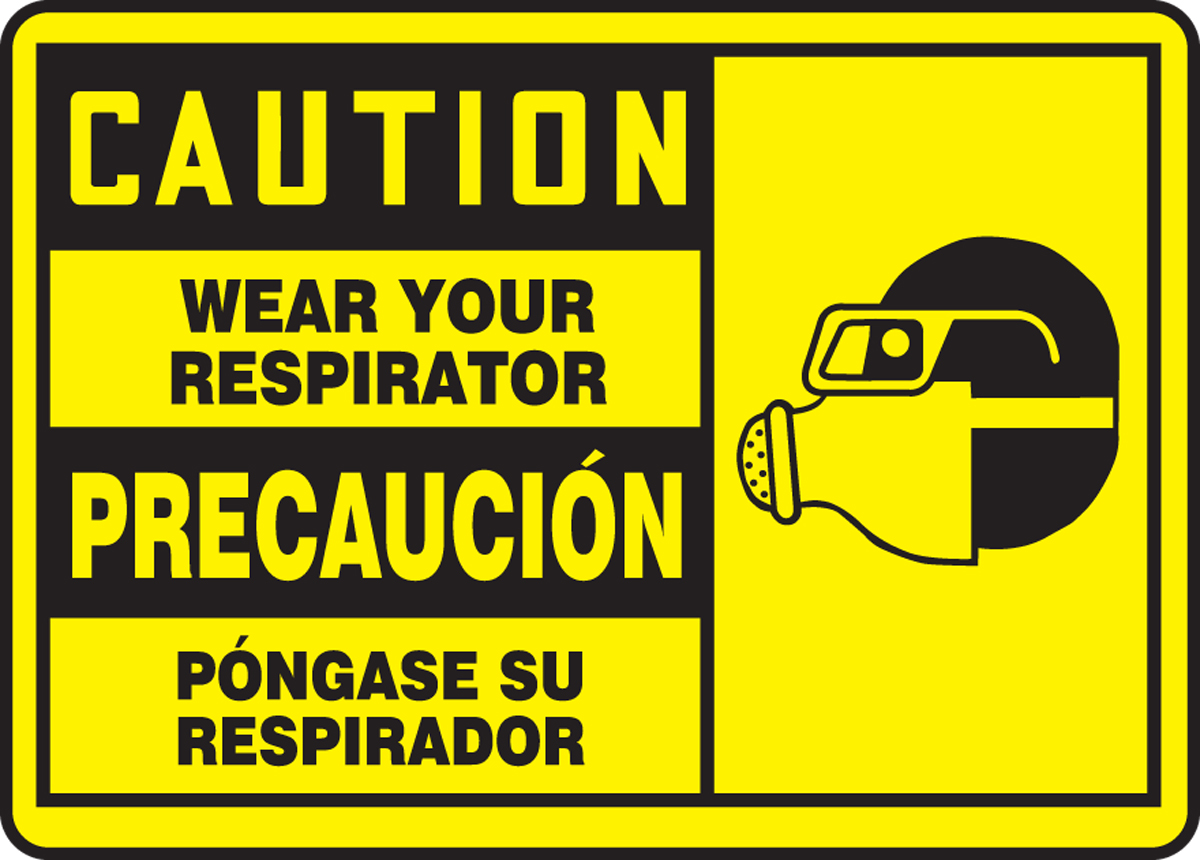 WEAR YOUR RESPIRATOR (W/GRAPHIC) (BILINGUAL)