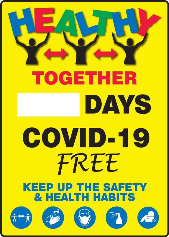 Healthy Together And COVID-19 Free For xxxx Days Keep Up The Safety & Health Habits