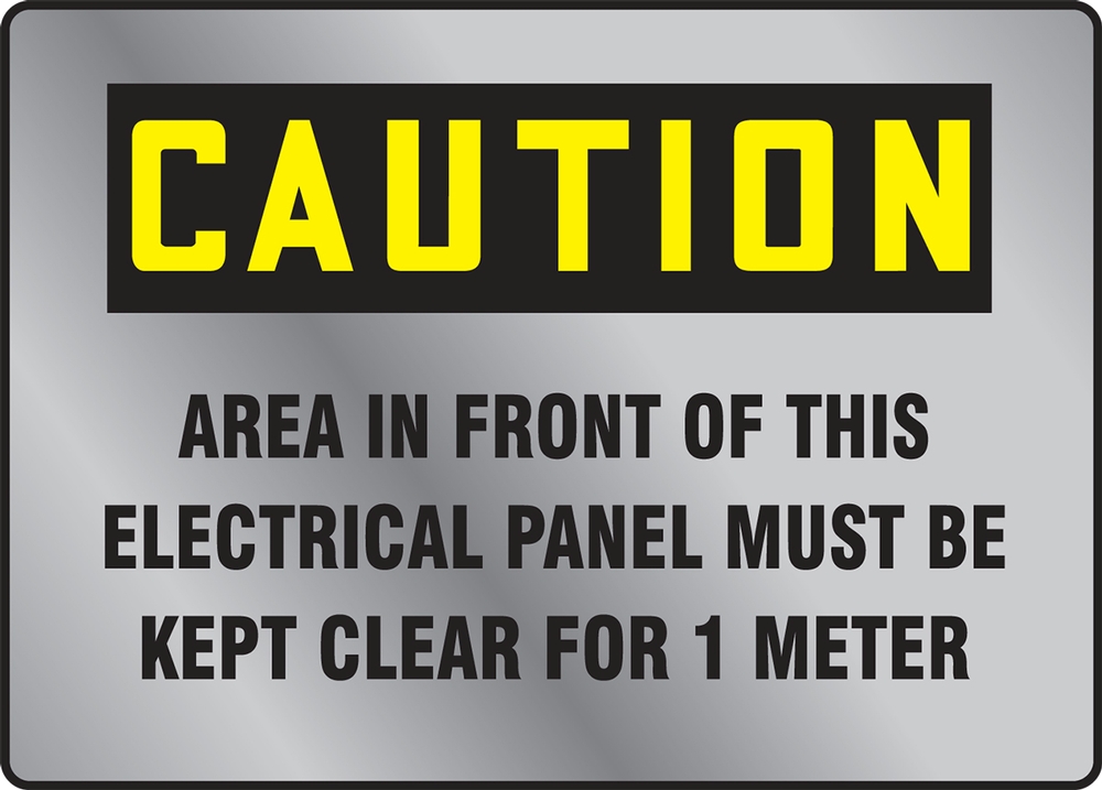 OSHA Caution Stainless Steel Sign: Area In Front Of This Electrical Panel Must Be Kept Clear For 1 Meter