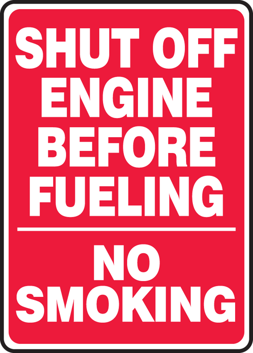 SHUT OFF ENGINE BEFORE FUELING NO SMOKING