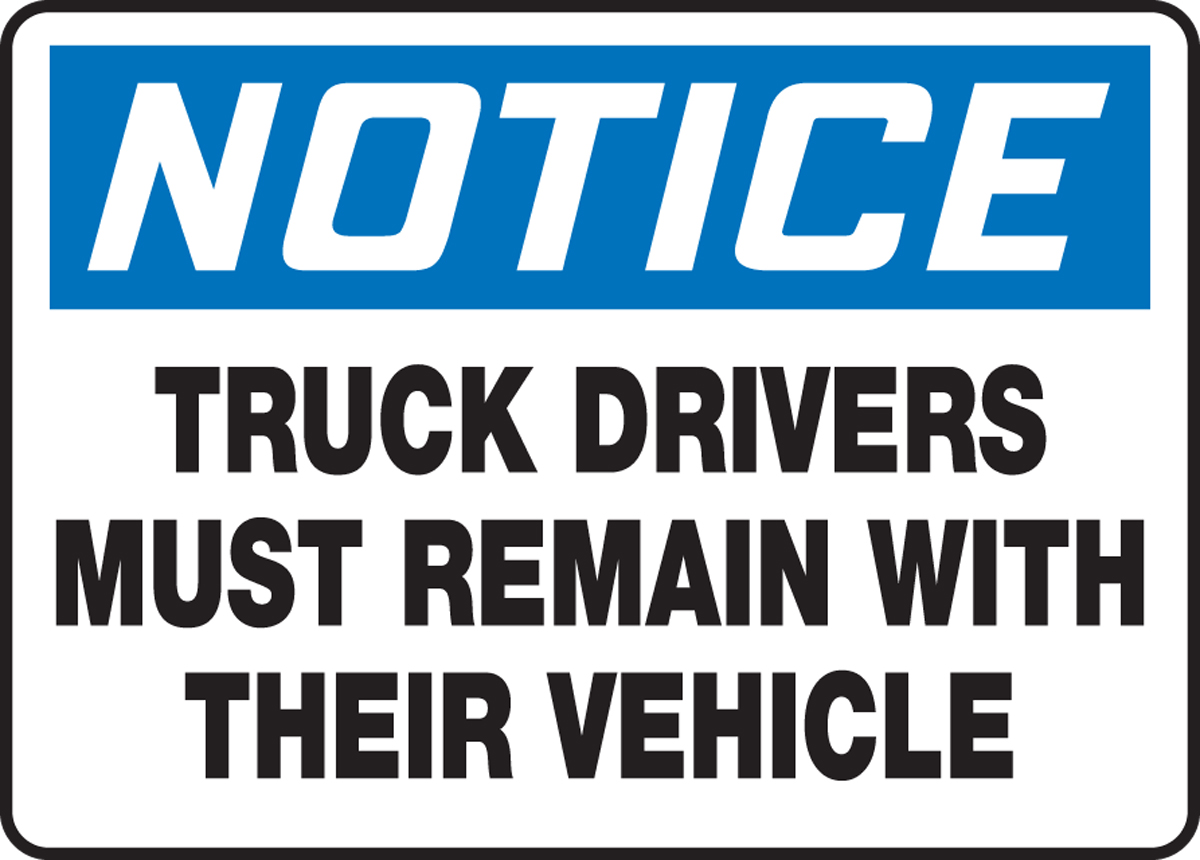 10 X 14 Notice Sign Legend All Truck Drivers Must Sign In Before Proceeding Past This Point Brady 84124 Self Sticking Polyester 