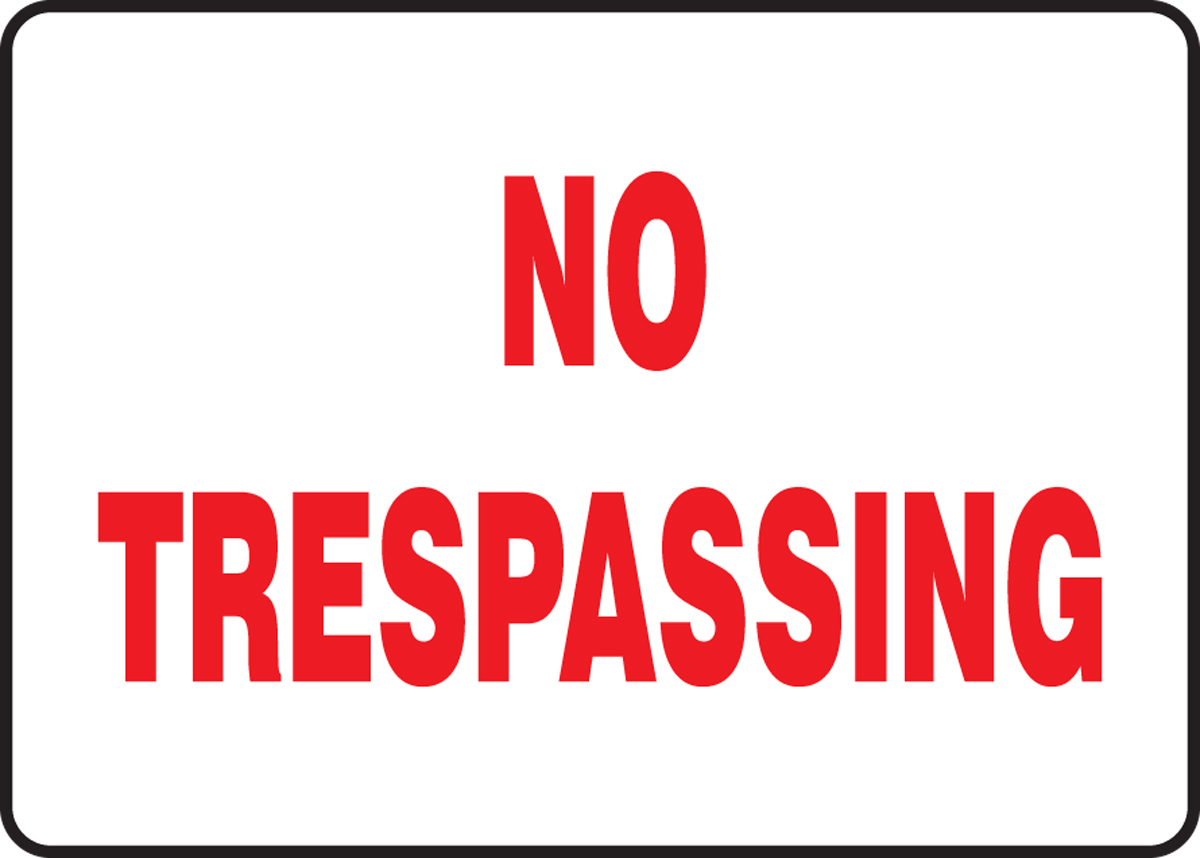 NO TRESPASSING
