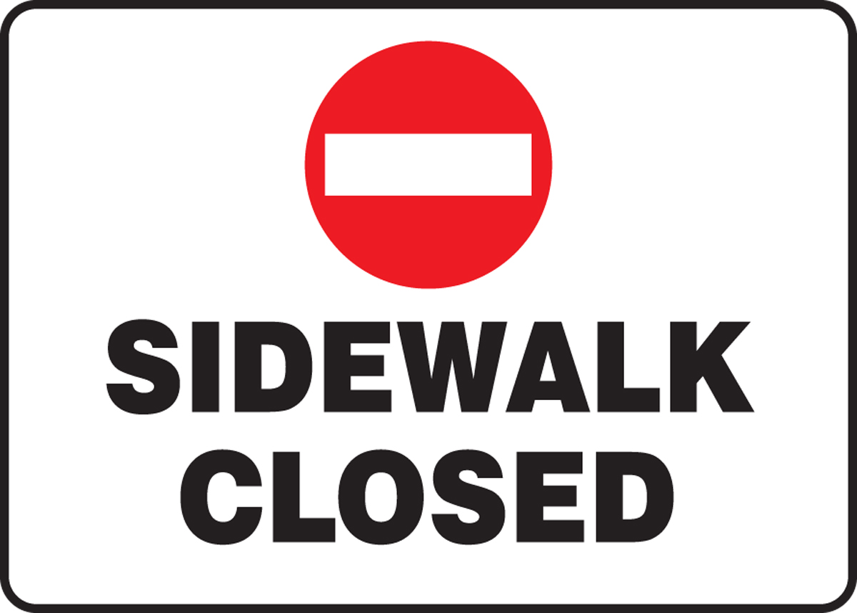 SIDEWALK CLOSED