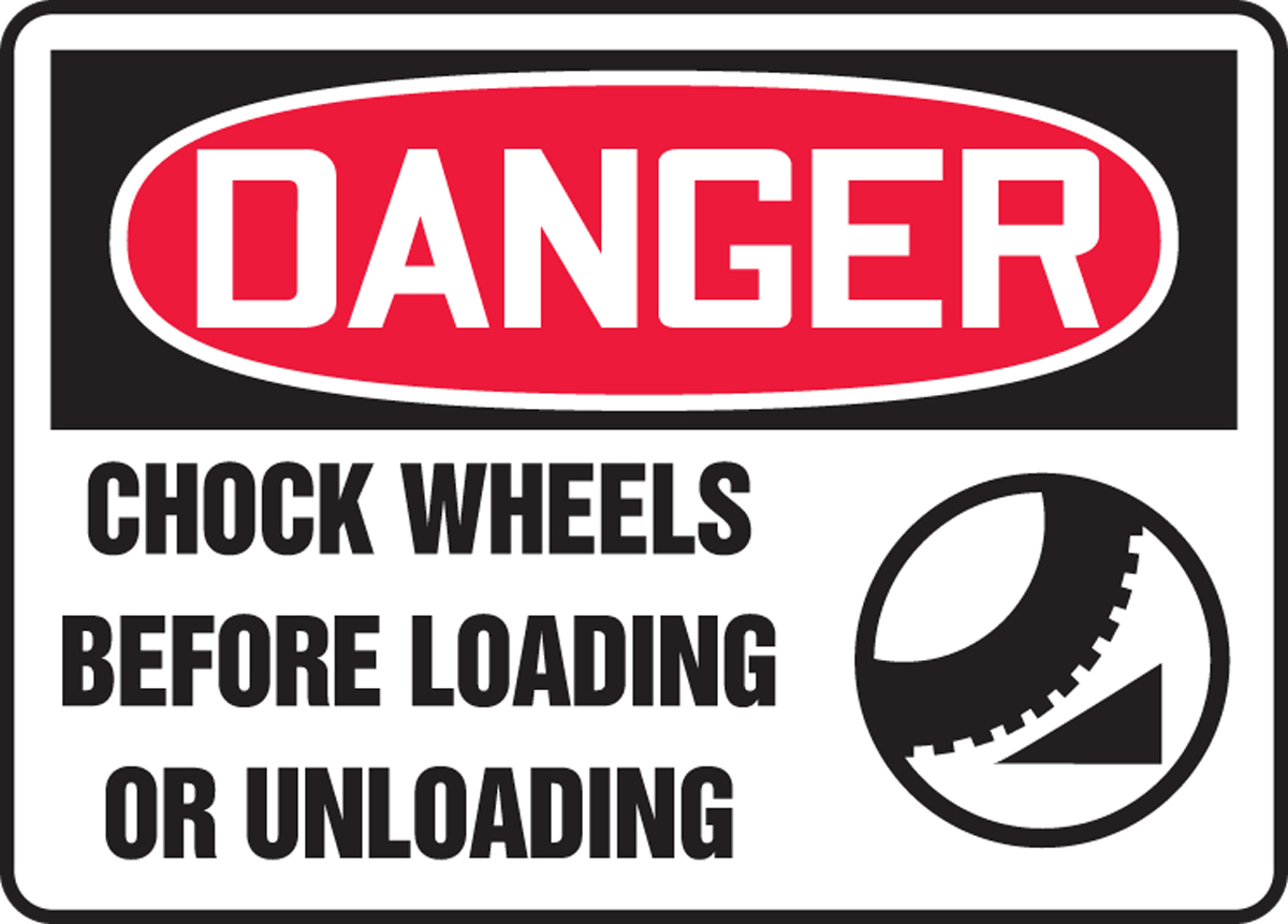 CHOCK WHEELS BEFORE LOADING OR UNLOADING (W/GRAPHIC)