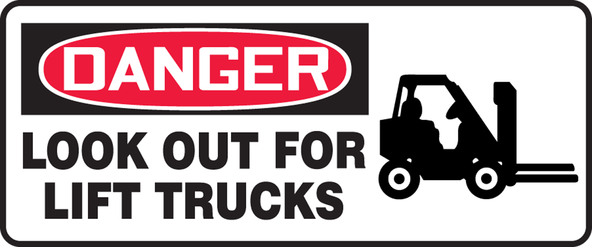 LOOK OUT FOR LIFT TRUCKS (W/GRAPHIC)